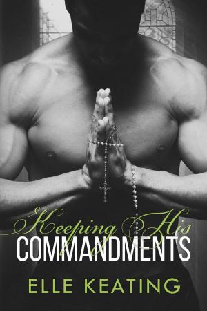 Cover of the book Keeping His Commandments by Christa Simpson