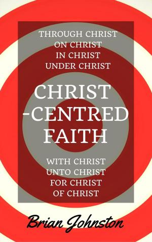 Cover of the book Christ-centred Faith by Keith Dorricott