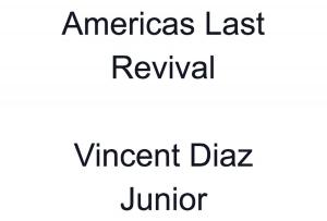 Cover of the book Americas Last Revival by Vincent Diaz