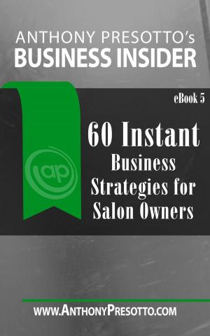 Cover of the book 60 Business Strategies for Salon Owners by Eugene Walker