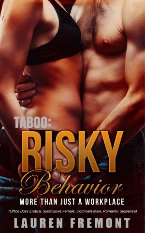 Cover of the book TABOO: Risky Behavior: More Than Just A Workplace by Liz Fielding