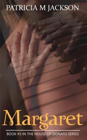 Cover of the book Margaret: Book #3 in the House of Donato Series by Cait London