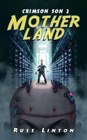 Cover of the book Crimson Son 2: Motherland by Brad G. Berman