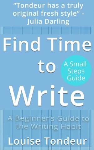 Cover of Find Time to Write: Writing Prompts to Use When You’ve Got Other Things Going on in Your Life