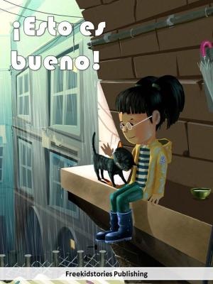Cover of the book "¡Esto es bueno!" by Freekidstories Publishing