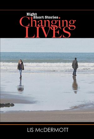 bigCover of the book Changing Lives: Eight Short Stories by 
