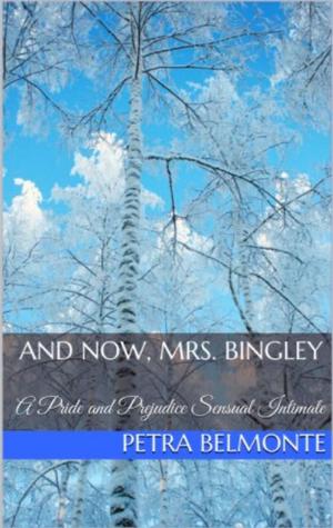 Cover of the book And Now, Mrs. Bingley by Jane Hunter