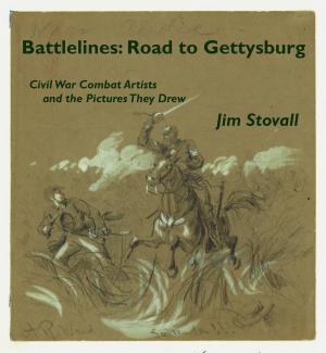 Cover of the book Battlelines: Road to Gettysburg by Michael Lipschutz