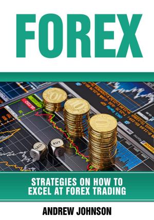 Book cover of Forex: Strategies on How to Excel at FOREX Trading