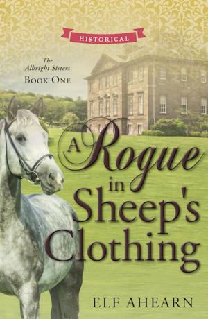 Cover of the book A Rogue in Sheep's Clothing by Pennie Mae Cartawick
