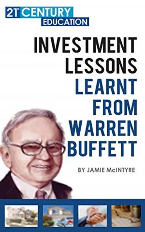 Cover of the book Investment Lessons Learnt From Warren Buffett by Sean Bennett