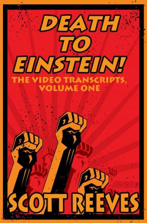Cover of the book Death to Einstein!: The Video Transcripts, Volume One by Billy Coskun