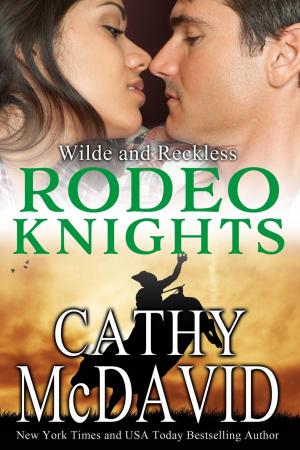 Cover of the book Wilde and Reckless: Rodeo Knights, A Western Romance Novel by Larry Lash