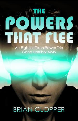 Cover of the book The Powers That Flee by Joe Pegasus