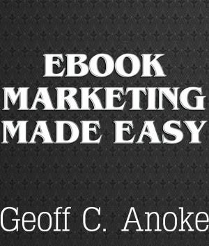 Cover of the book EBook Marketing Made Easy by Claude Whitacre