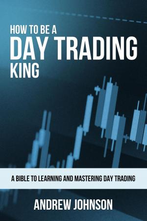Book cover of How to be a Day Trading King