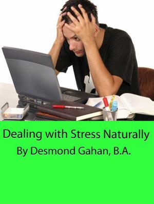 Cover of the book Dealing With Stress Naturally by WILLIAM EVANS, Ph.D
