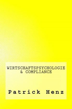 Cover of the book Wirtschaftspsychologie & Compliance by Sérgio Biagi Gregório