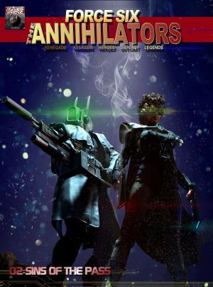 Book cover of Force Six, The Annihilators 02 Sins of the Pass