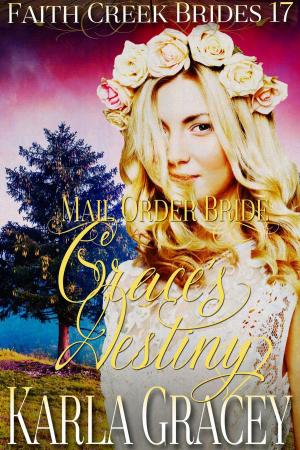 Cover of the book Mail Order Bride - Grace's Destiny by Jane Little