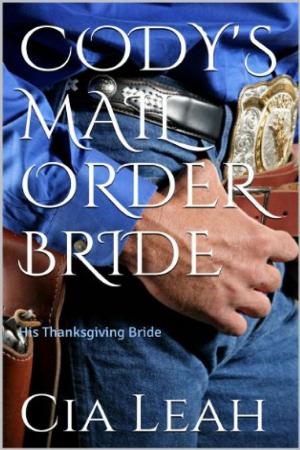 Cover of the book Cody's Mail Order Bride by Cia Leah