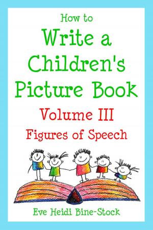 Book cover of How to Write a Children's Picture Book Volume III: Figures of Speech