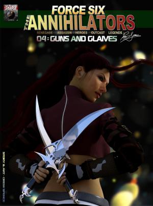 Cover of the book Force Six, The Annihilators 04 Guns and Glaives by David Schibi