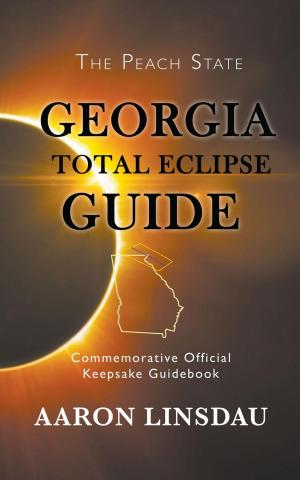 Cover of the book Georgia Total Eclipse Guide by Emmett C. Harder