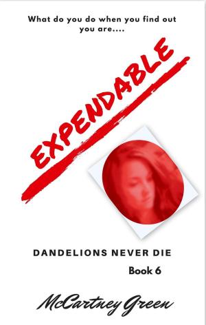Cover of the book Dandelions Never Die Book 6 - Expendable by Heather Hildenbrand