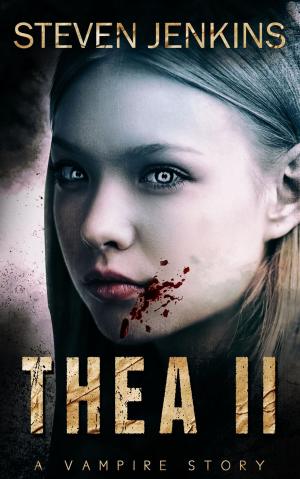 Cover of the book Thea II: A Vampire Story by Travis Barr