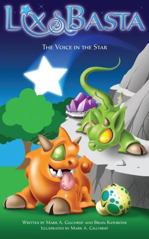 Cover of the book Lix and Basta - The Voice in the Star by Mark Eller