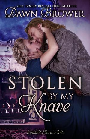 Cover of the book Stolen by My Knave by Dawn Brower, Amanda Mariel