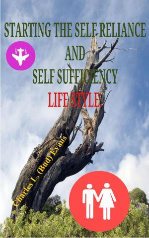 Cover of Starting the Self Reliance and Self Sufficient Lifestyle