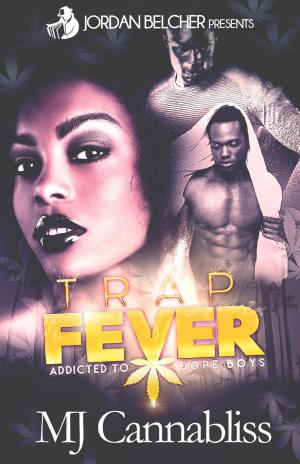 Cover of the book Trap Fever by Akasha Reeder, Tony Steele, Tashiana Harper, Jordan Belcher