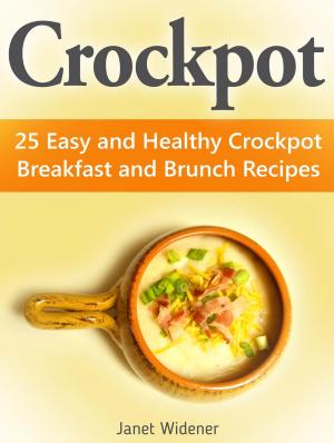 Book cover of Crockpot: 25 Easy and Healthy Crockpot Breakfast and Brunch Recipes