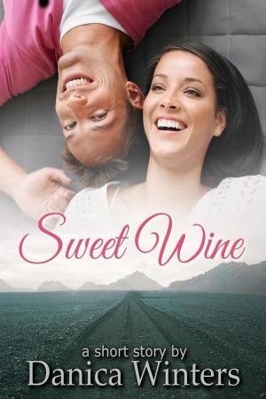 Cover of the book Sweet Wine: Romance Short Story by Mandy L Woodall
