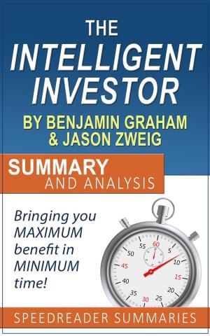 Book cover of The Intelligent Investor by Benjamin Graham and Jason Zweig: Summary and Analysis