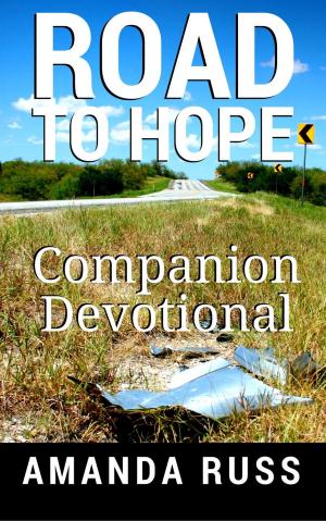 Cover of the book Road To Hope: Companion Devotional by Melanie Hoover