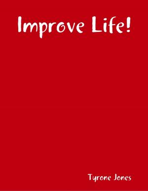 Cover of the book Improve Life! by Joseph Niro