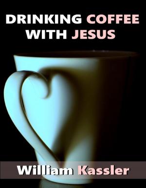 Cover of the book Drinking Coffee With Jesus by Joy Renkins