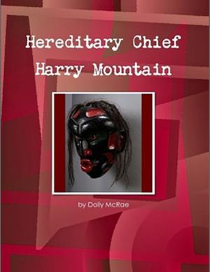 Book cover of Hereditary Chief Harry Mountain