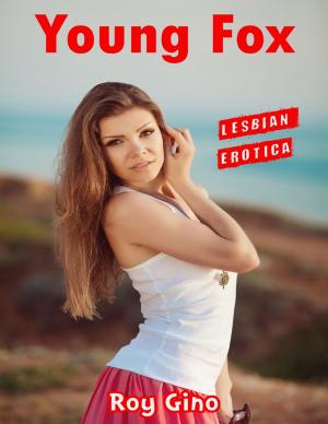 Cover of the book Young Fox: Lesbian Erotica by Joseph Correa