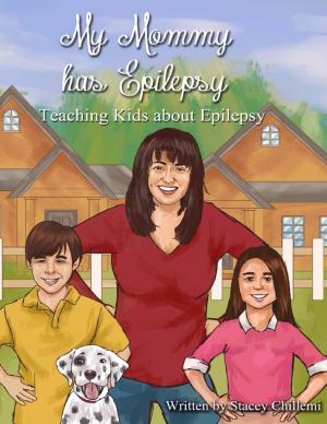 Cover of the book My Mommy Has Epilepsy: Teaching Kids About Epilepsy by Tina Long