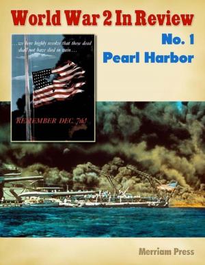 Cover of the book World War 2 In Review No. 1: Pearl Harbor by Joseph Correa