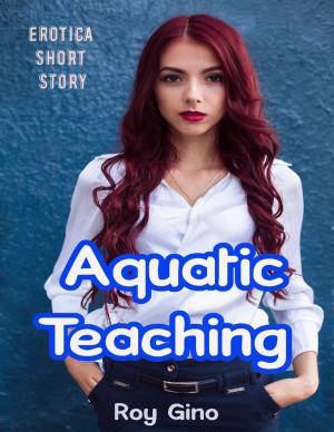 Cover of the book Aquatic Teaching: Erotica Short Story by Stephen Earley Jordan II