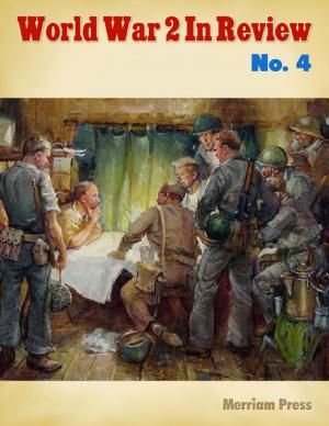 Cover of the book World War 2 In Review No. 4 by Pearl Zhu