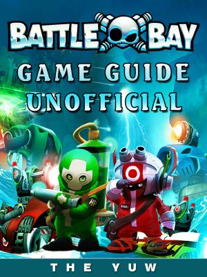 Book cover of Battle Bay Game Guide Unofficial