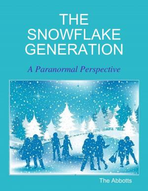 Cover of the book The Snowflake Generation - A Paranormal Perspective by Juarkena Pitts