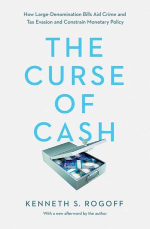 Cover of the book The Curse of Cash by Adair Turner, Adair Turner