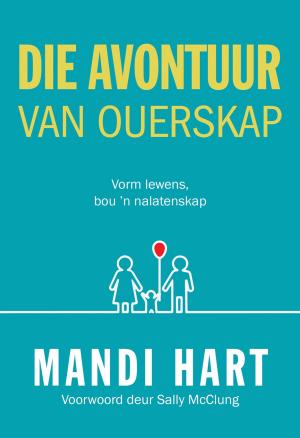 Cover of the book Die avontuur van ouerskap (eBook) by Carolyn Larsen